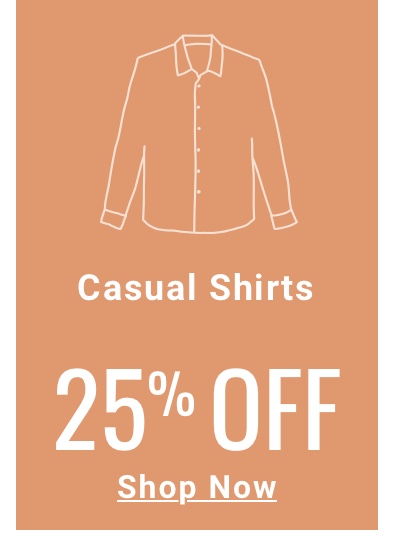 25 percent off Casual Shirts