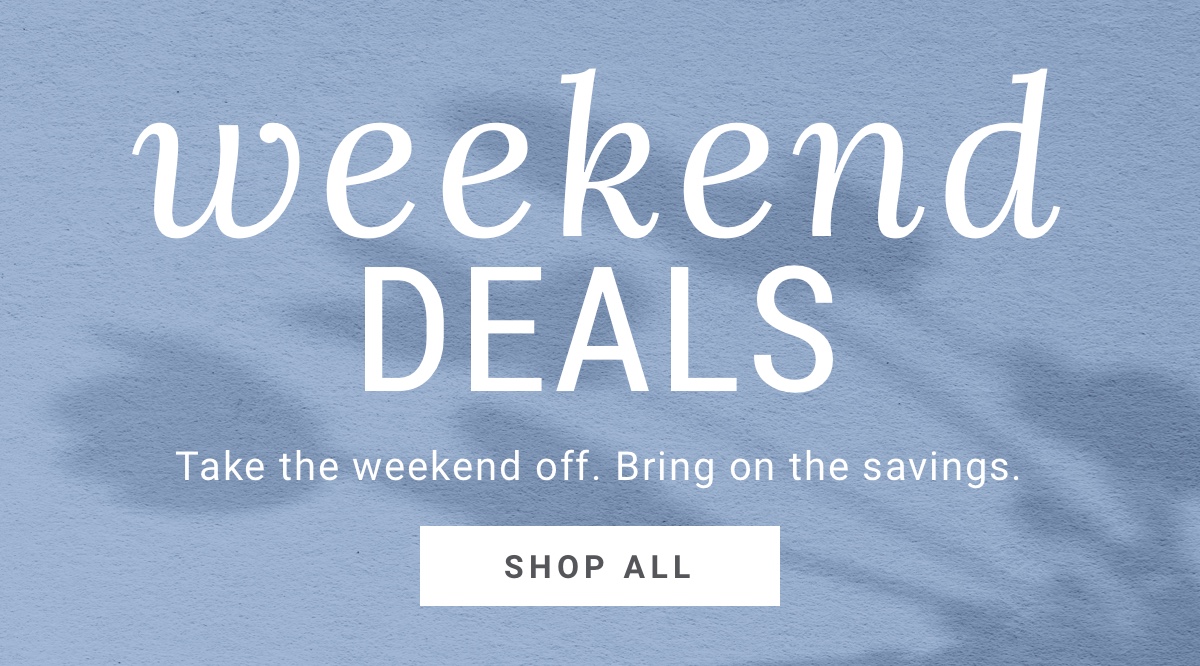 Weekend Deals