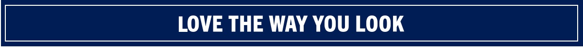 Love The Way You Look