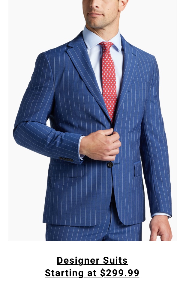 Designer Suits Starting at 299.99