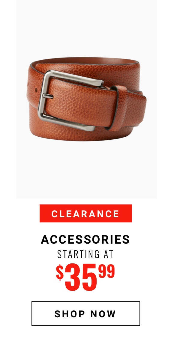 Clearance Accessories Starting at $19.99