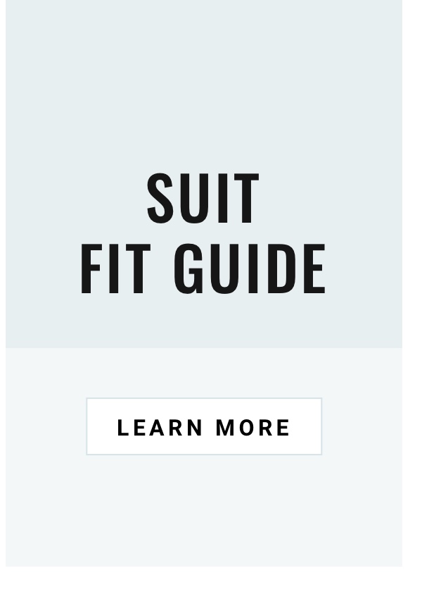Suit Fit Guide Learn More