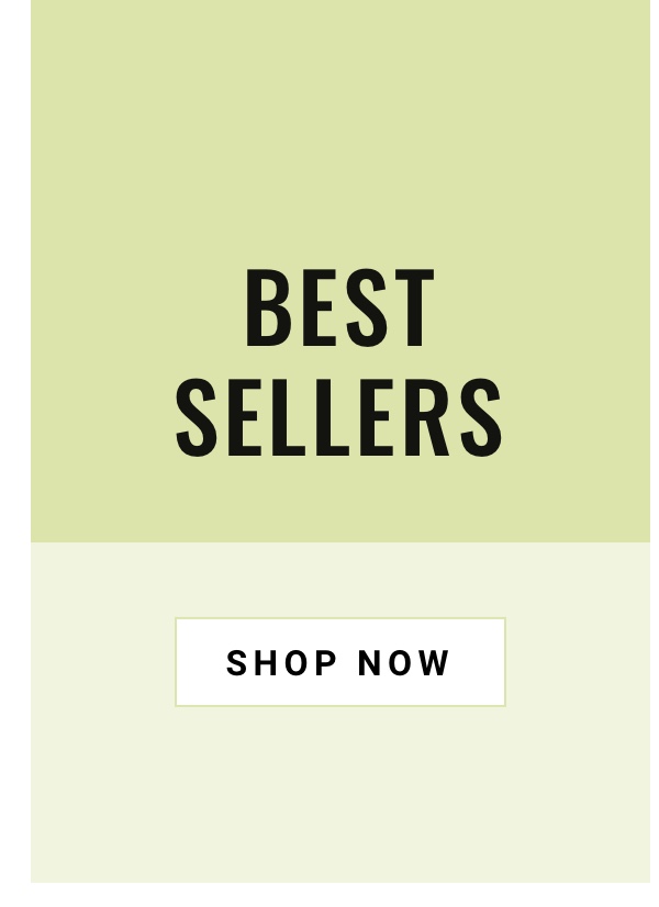 Best Sellers - Shop Now
