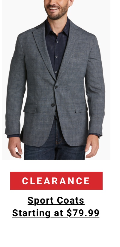 Clearance Sport Coats Starting at $79.99 - Shop Now