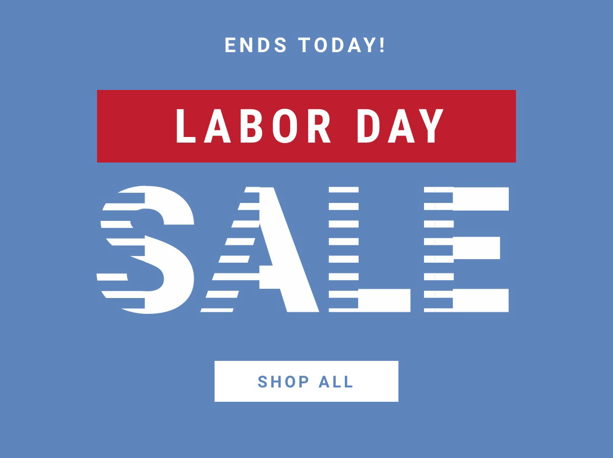 Labor Day Sale | Ends Today!