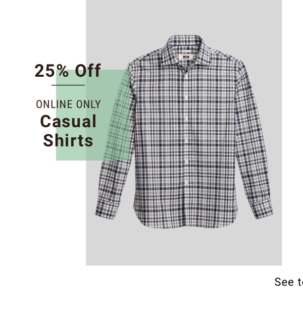 25% Off ONLINE ONLY! Casual Shirts