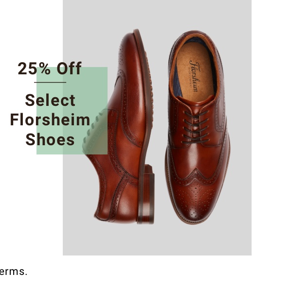 25% Off Select Florsheim Shoes See terms.