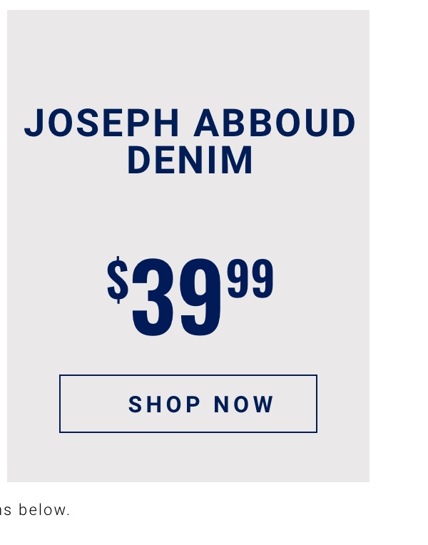 Joseph Abboud Denim $39.99 - Shop Now