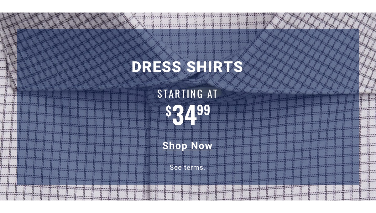 Dress Shirts starting at $34.99 - Shop Now