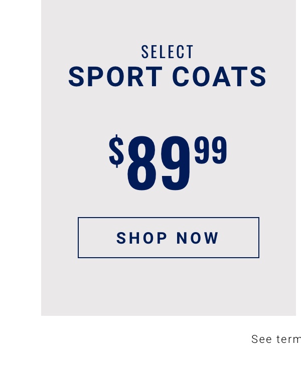 Select Sport Coats $89.99 - Shop Now