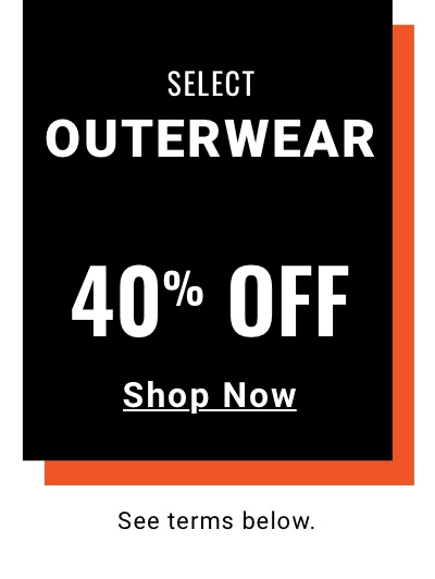 Select Outerwear 40% Off Shop Now