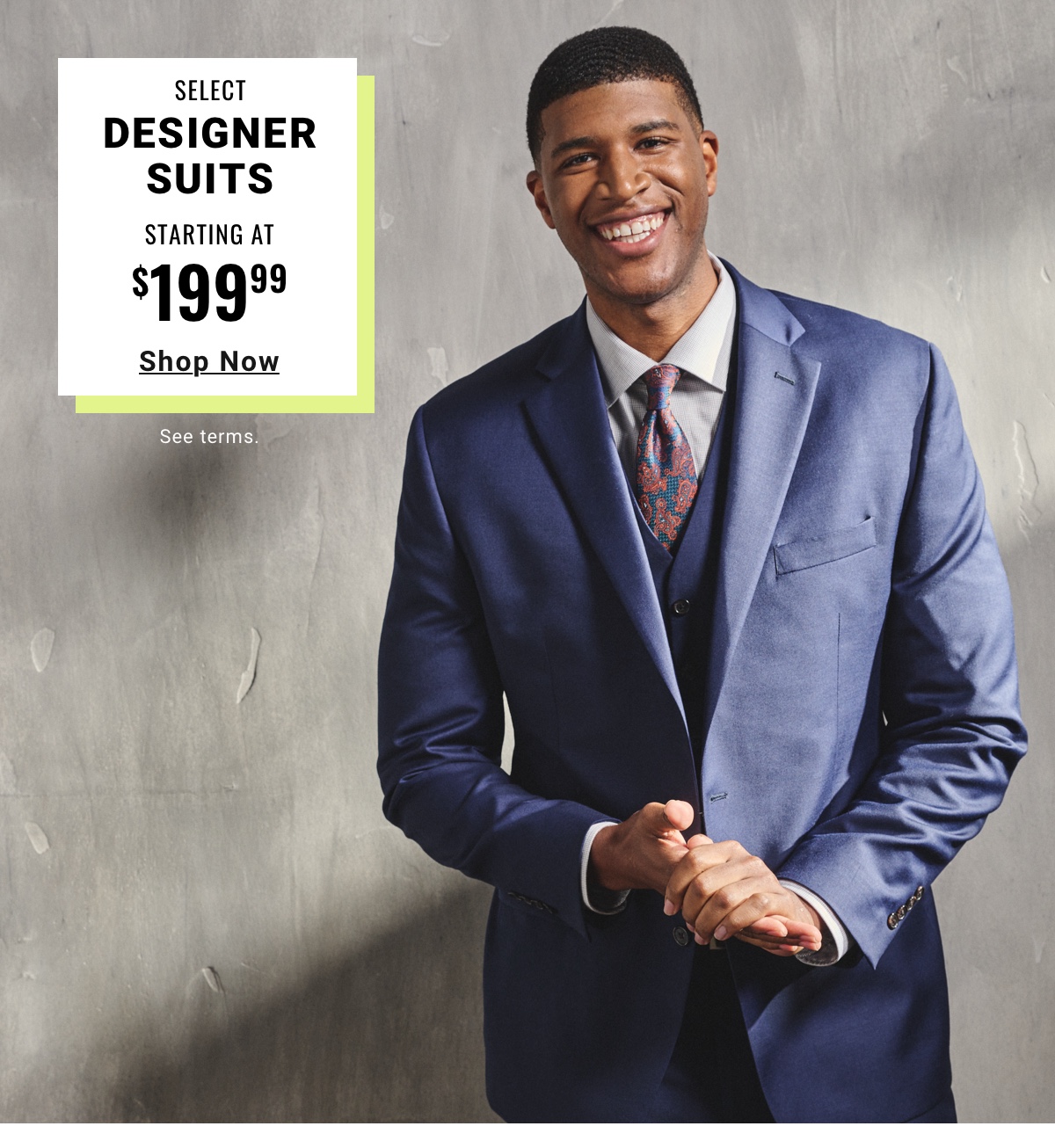 Select Designer Suits Starting at $199.99