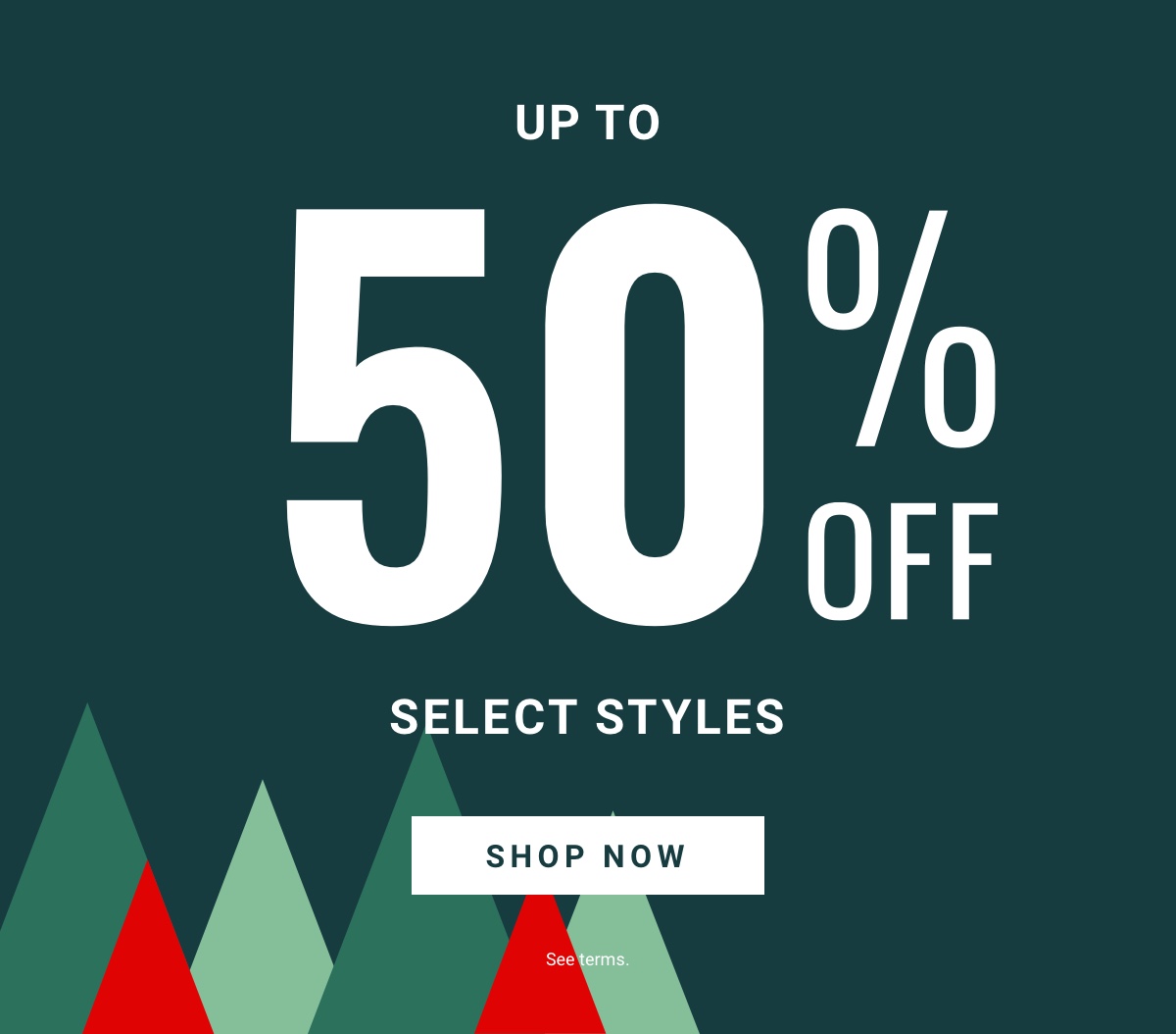 Up to 50% Off Select Styles - Shop All