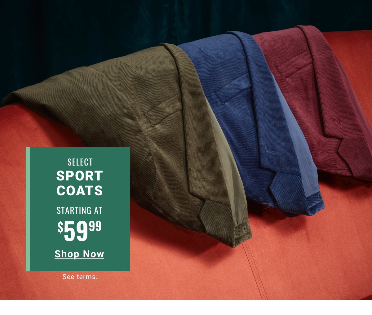 Select Sport Coats $59.99 Shop Now