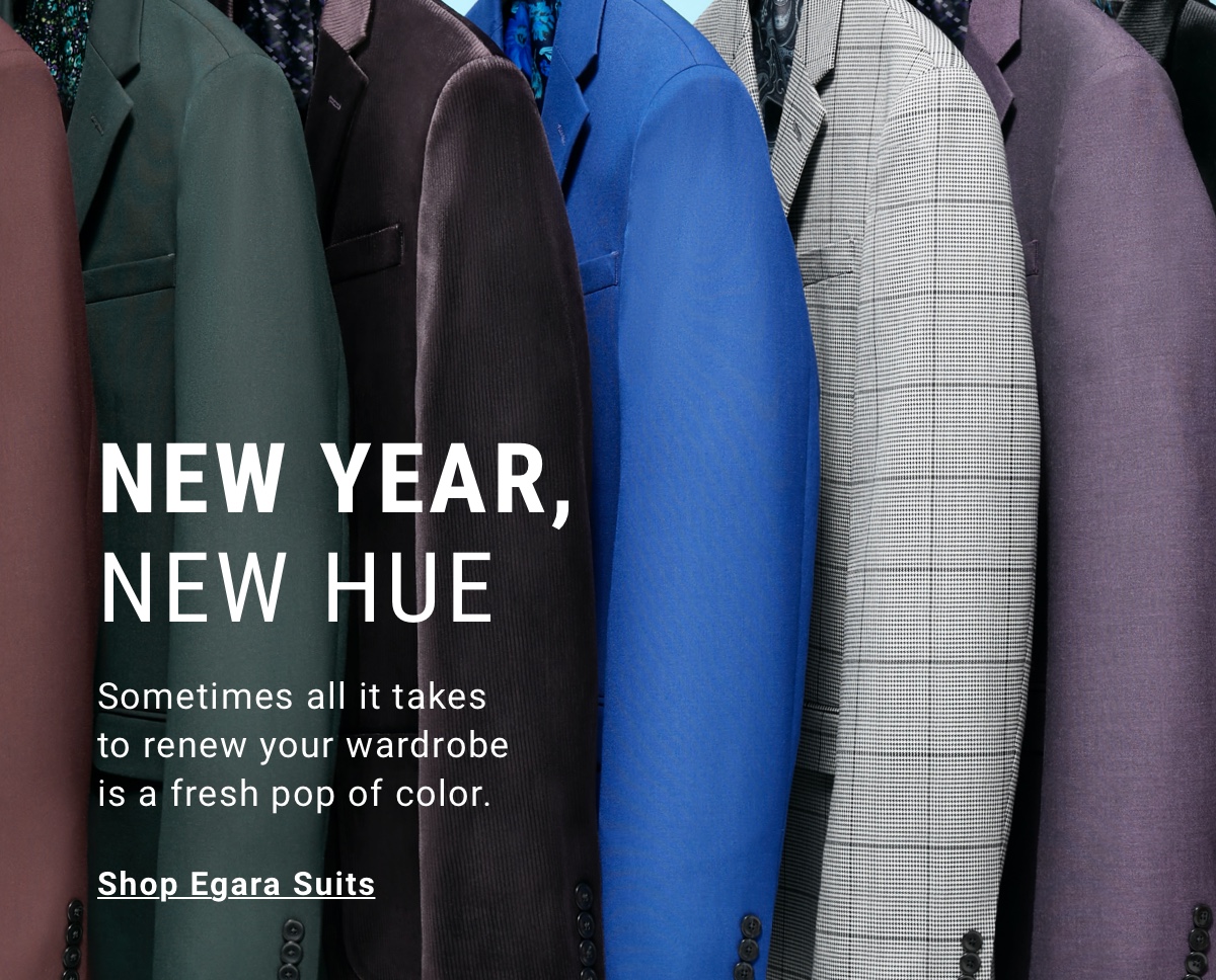 New Year, New Hue | Sometimes all it takes to renew your wardrobe is a fresh pop of color. - Shop Egara Suits