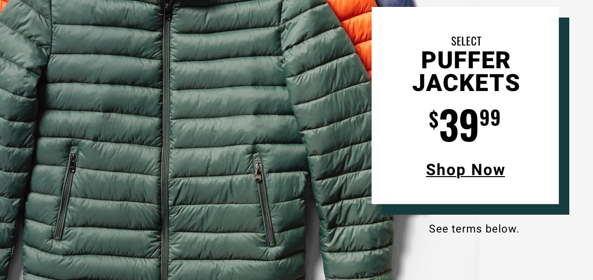 Select Puffer Jackets $39.99