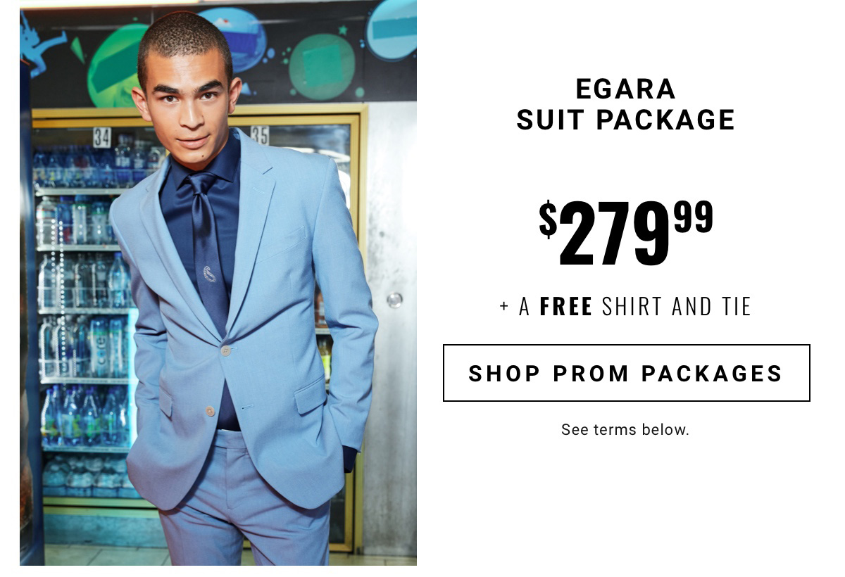 Egara Suit Package Starting at $279.99. Includes a free Dress Shirt and Tie Shop Prom Packages