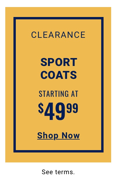 Clearance Sport Coats Starting at $49.99 - Shop Now