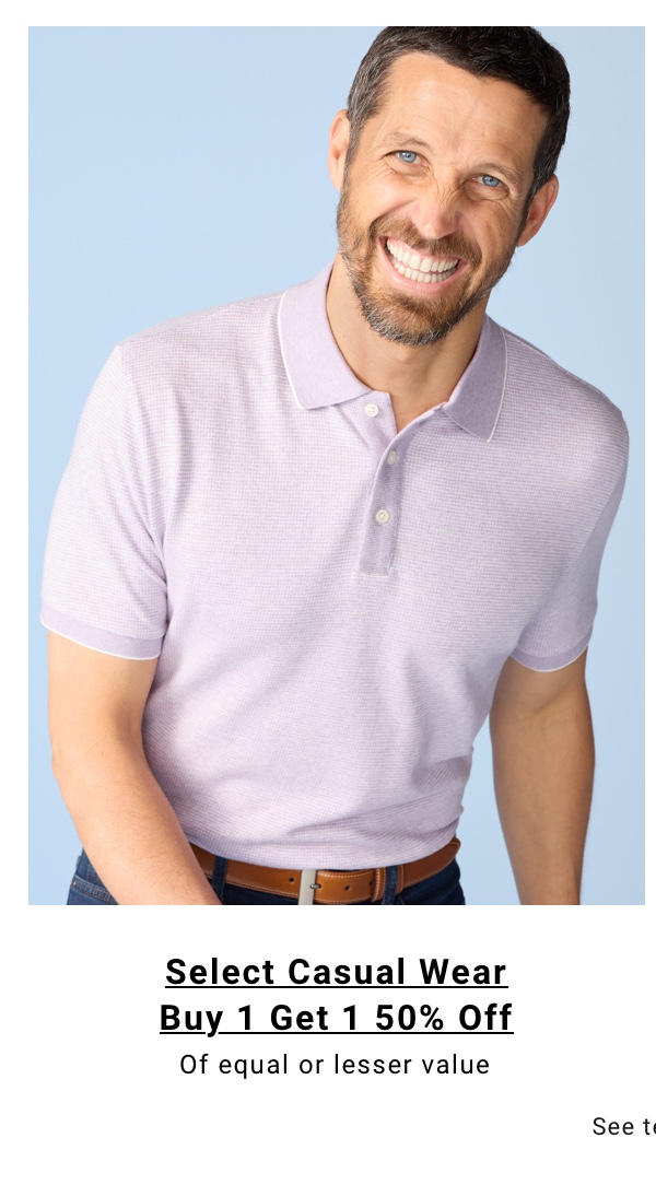 Buy 1 Get 1 50% Off Casual Wear Of Equal or Lesser Value