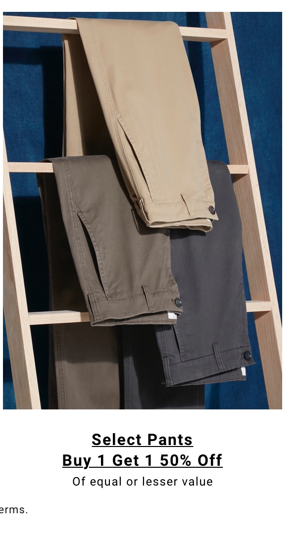Buy 1 Get 1 50% Off Pants Of Equal or Lesser Value