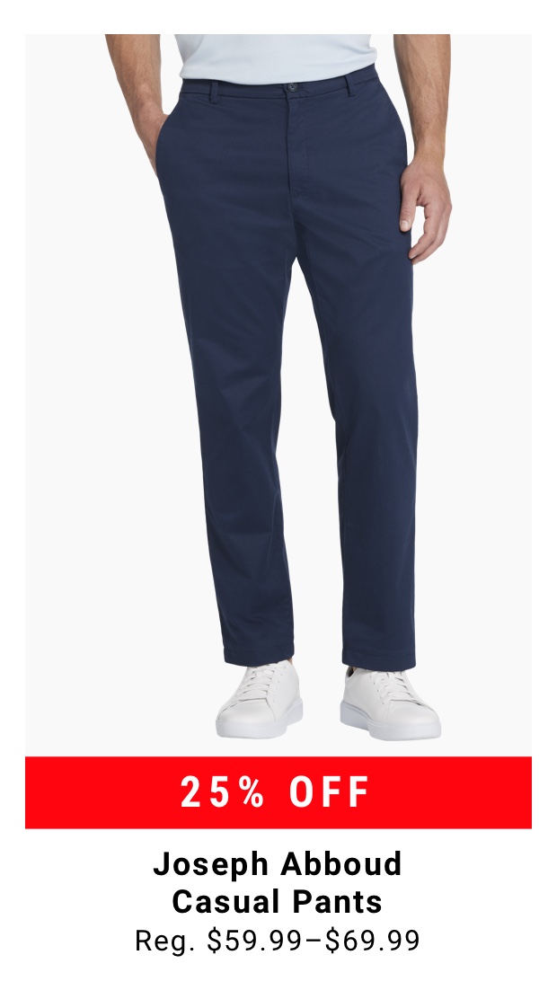 Joseph Abboud Casual Pants 25% off Reg. $59.99-$69.99