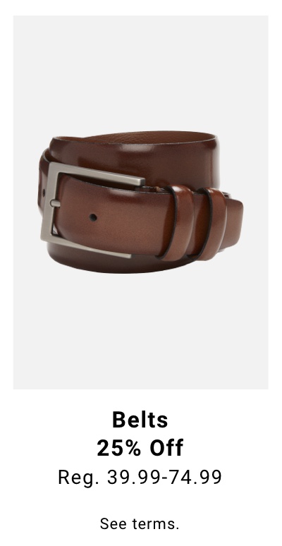 Belts 25% Off Reg. $39.99-$74.99