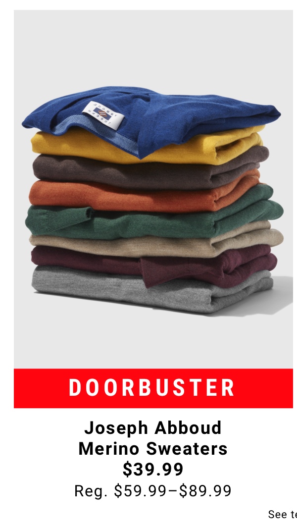 Doorbuster Joseph Abboud Merino Wool Sweaters $39.99 Reg. $59.99-$89.99