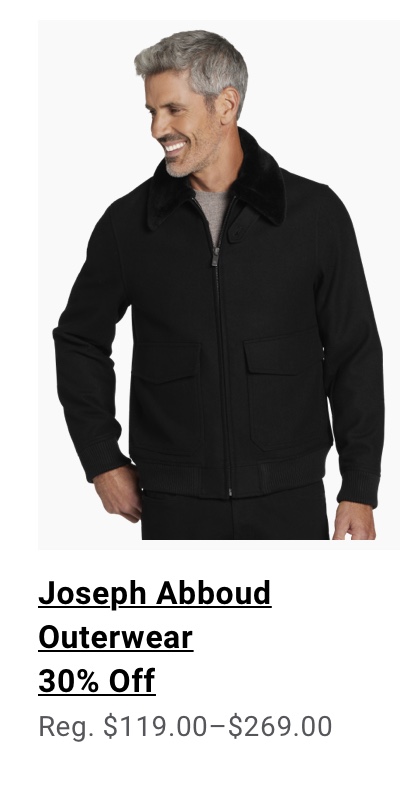 Joseph Abboud Outerwear 30% off Reg. $119.00-$269.00