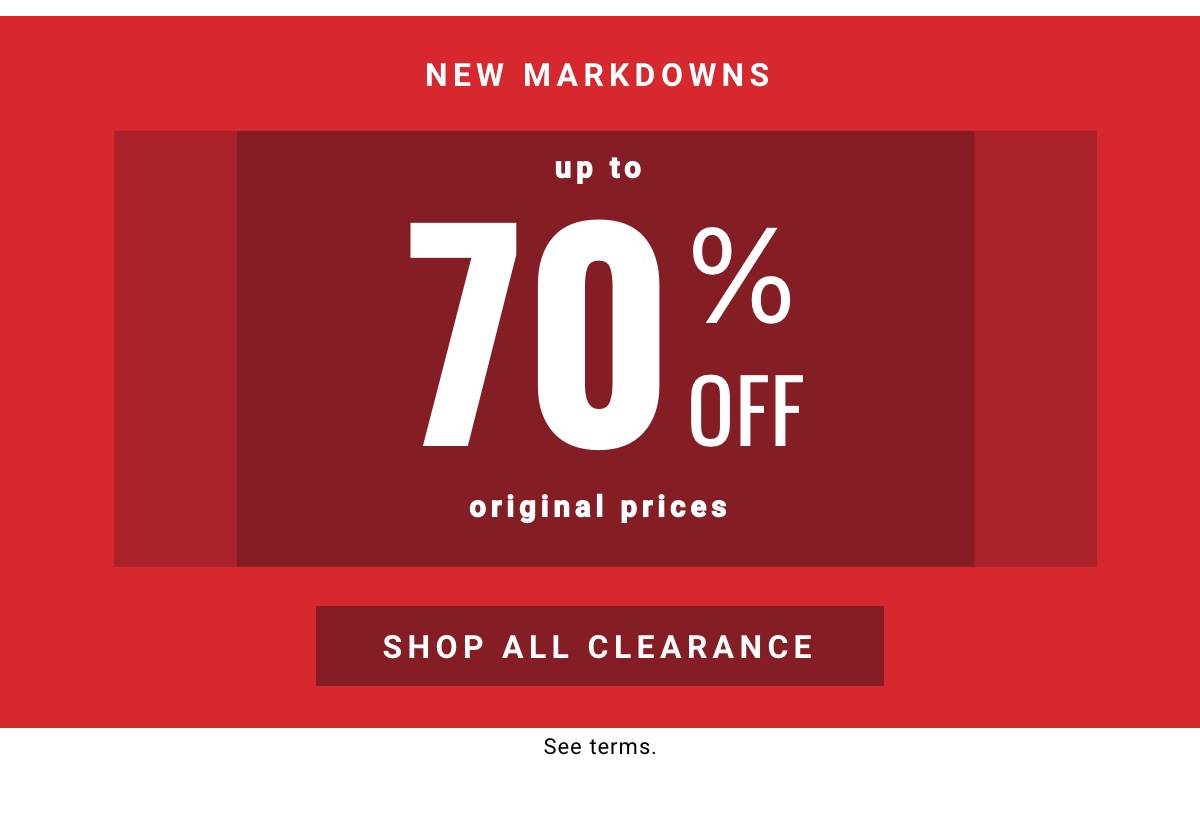 New Markdowns Up to 70% Off Original Prices - Shop All Clearance