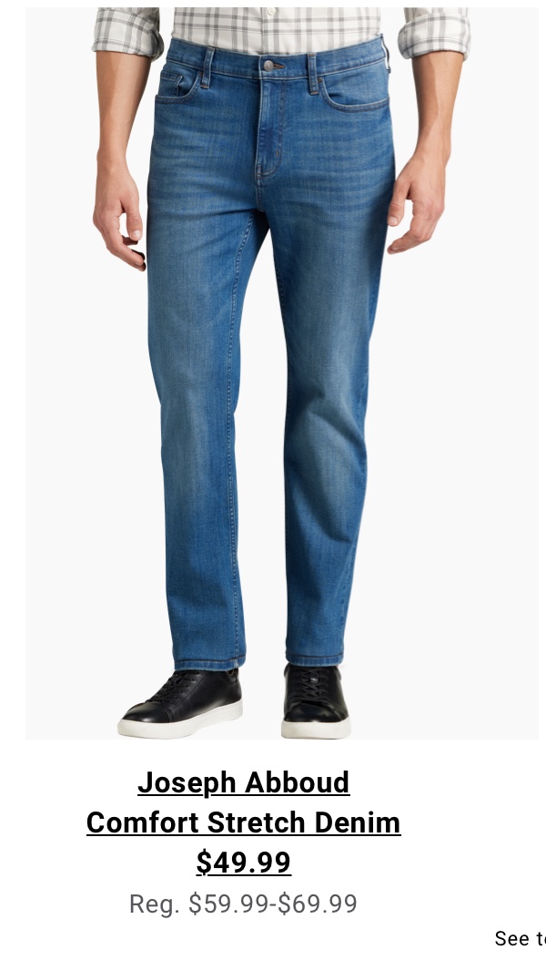 Joseph Abboud Comfort Stretch Denim $49.99 Reg. $59.99-$69.99