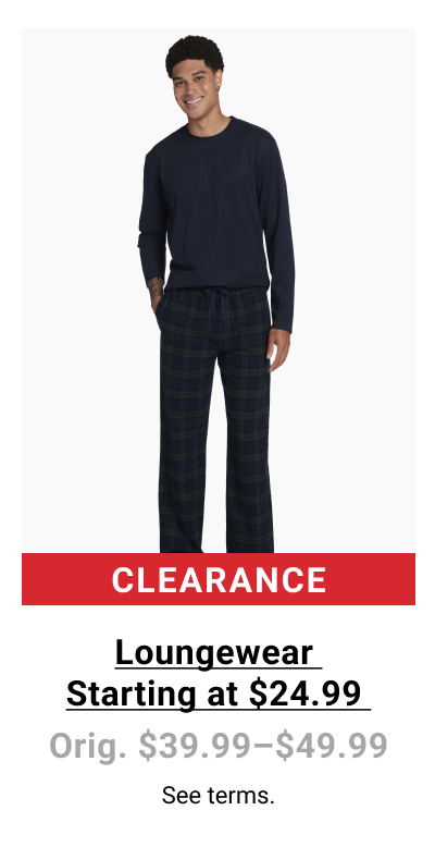 Loungewear Starting at $24.99 Orig. $39.99-$49.99