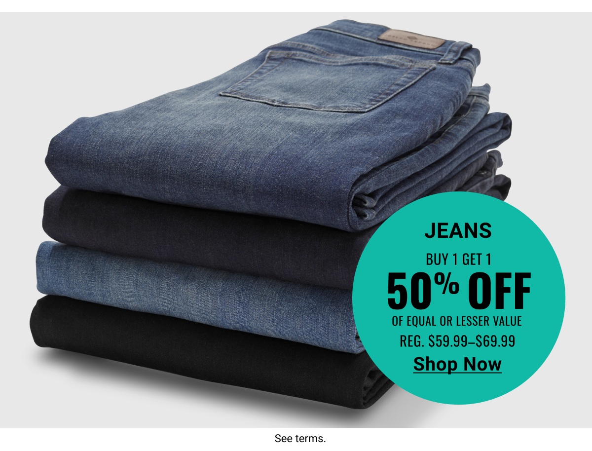 Buy 1 Get 1 Of Equal or Lesser Value | Jeans Reg. $59.99-$69.99 - Shop Now