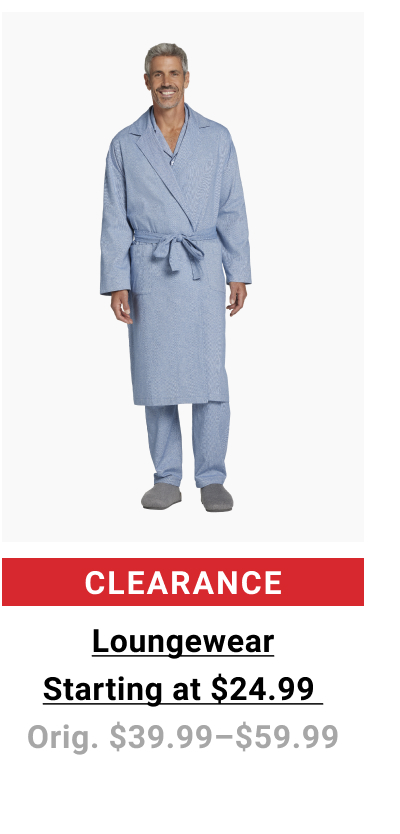 Clearance Loungewear Starting at $24.99 Orig. $39.99-$59.99 