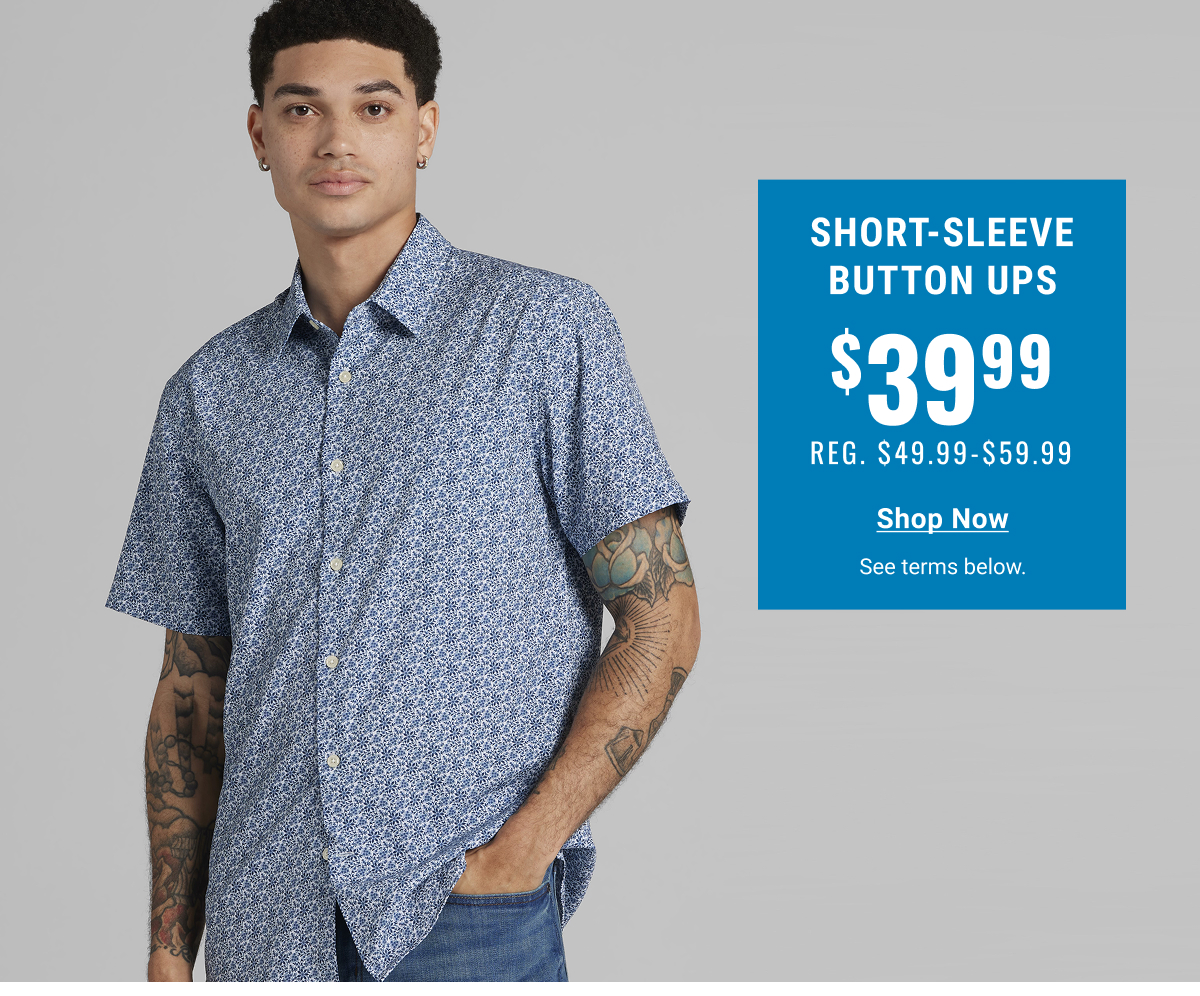 Short-Sleeve Button Ups $39.99 Reg. $49.99-$59.99 - Shop Now