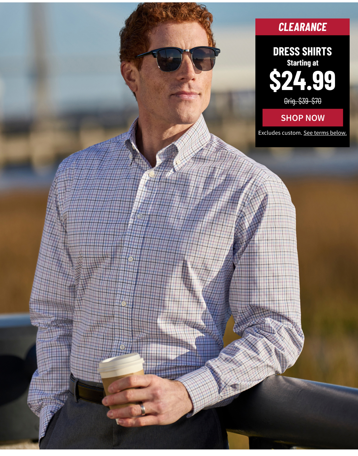Clearance Dress Shirts Starting at $24.99 Orig. $39-$70 Shop Now
