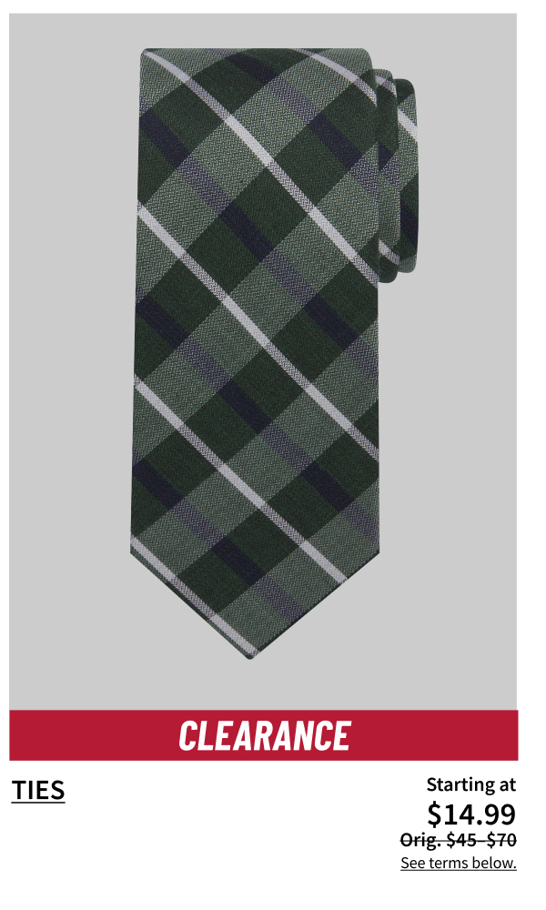 Clearance Ties Starting at $14.99 Orig. $45-$70