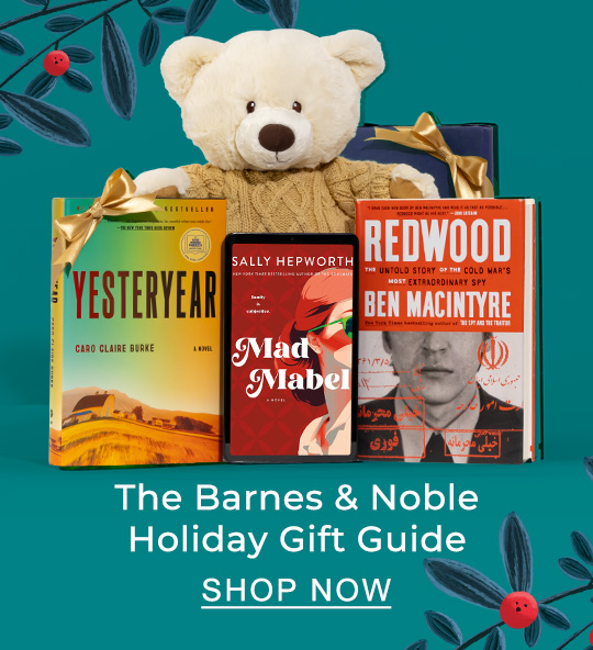 The Barnes & Noble Holiday Gift Guide - SHOP NOW